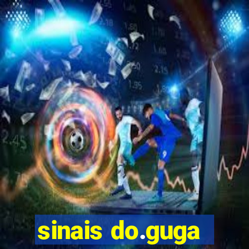 sinais do.guga